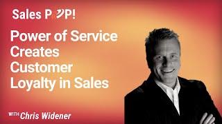 Power of Service Creates Customer Loyalty in Sales | Motivational Speaker | Chris Widener