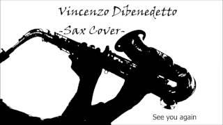 See you again -Vincenzo Dibenedetto Sax Cover-