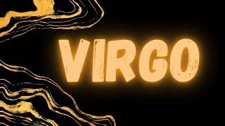 Virgo  PREPARE FOR A VERY STRONG NEWS ! THIS WILL BE EXPLODES TOMORROW 