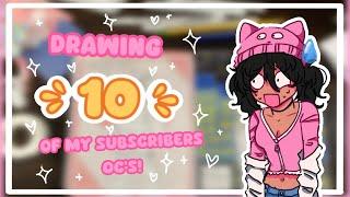 || Drawing 10 of my subscribers oc’s  ||