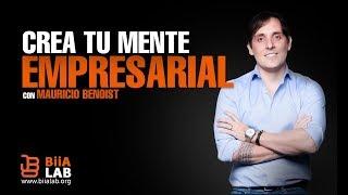 Crea Tu Mente Empresarial con Mauricio Benoist