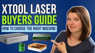 How to Choose the Right xTool Laser   2024 Buyers Guide