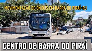 ️[ Centro de Barra do Piraí ] Movimentação de Ônibus em Barra do Piraí-RJ