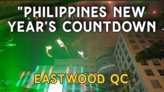 "Philippines New Year's Countdown and Fireworks Display " | Eastwood QC