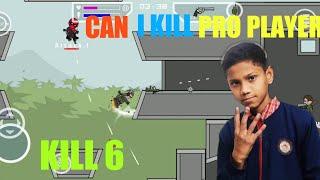 Can I kill pro player ll ajit pro gamer #1