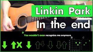 Linkin Park - In the end \ Acoustic Cover \ Разбор песни на гитаре \ Табы, аккорды и бой \ Без баррэ