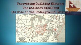 Uncovering Quilting History Pt. 6: The Sailboat Block and Its Role in the Underground Railroad