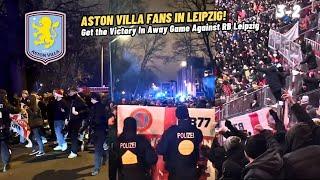 What a Night For Villa Fans In Leipzig! Wins the Away Game Against RB Leipzig At Red Bull Arena