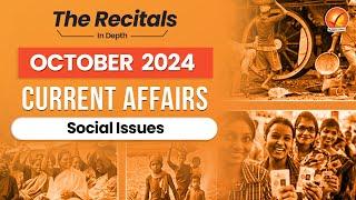 October Current Affairs 2024: Social Issues | Monthly Current Affairs Recital | Vajiram And Ravi