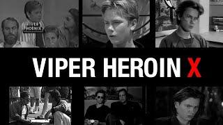 VIPER HEROIN X | The Short Life & Tragic Death of River Phoenix