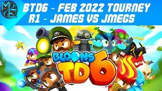 BTD6 - FEB 2022 - R1 - James vs JohnMegacycle