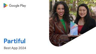 Partiful wins Google Play’s 2024 Best App Award