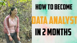 How I became data analyst in 2 months? | earn 8lpa+