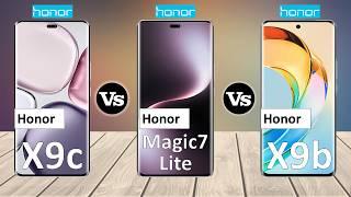 Honor X9c Vs Honor Magic 7 Lite Vs Honor X9b - Full Comparison