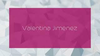 Valentina Jimenez - appearance