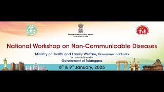 National Workshop on Non-Communicable Diseases DAY-1