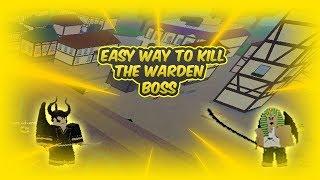 How to kill the warden and Chief Warden without taking any damage/Blox piece/