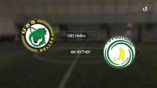 OBS Helles 4-2 ФК ФУТЧЕР, обзор матча