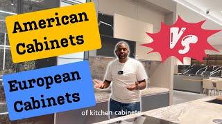 American cabinets VS European cabinets | 2024 decoration idea