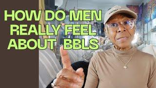 HOW DO MEN REALLY FEEL ABOUT BBLS : Relationship advice goals & tips