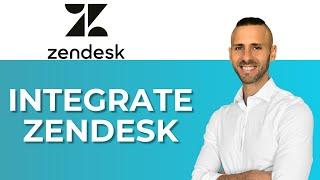 How to Integrate Zendesk | Step-by-Step Guide to Seamless Integration | Zendesk Tutorial