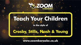 Crosby, Stills, Nash & Young - Teach Your Children - Karaoke Version from Zoom Karaoke