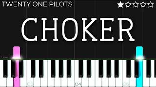 Twenty One Pilots - Choker | EASY Piano Tutorial