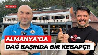 ALMANYA'DA DAĞ BAŞINDA BİNLERCE İNSANIN AKIN ETTİĞİ KEBAPÇININ TÜRK İŞLETMECİSİ! @benyuxel