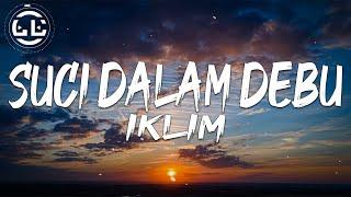 Iklim - Suci Dalam Debu (Lyrics)