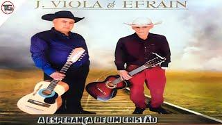 J. Viola & Efraim | CD "A Esperança de Um Cristão"