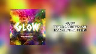 GLOW -  DJ NILSON - DJ SN Ft GILSAME (VÍDEO LYRIC)