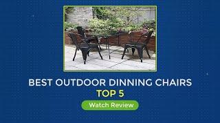 5 Best Outdoor Dining Chair 2022 | 1MR Buying Guides | Reviews