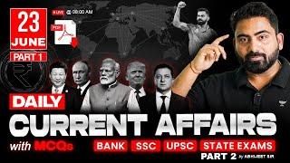23 JUNE 2025 Current Affairs | Daily Current Affairs | RRB PO/Clerk, IBPS PO/Clerk | By Abhijeet Sir