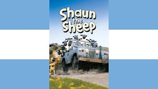 Shaun The Sheep Theme Song (Español Rioplatense/Rioplatense Spanish)