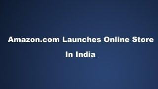 Amazon Launches It's Online Store In India