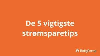 De 5 vigtigste strømsparetips | BoligPortal