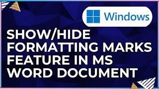 How To Use the Show Hide Formatting Marks Feature In a Microsoft Word Document-For Windows IOS