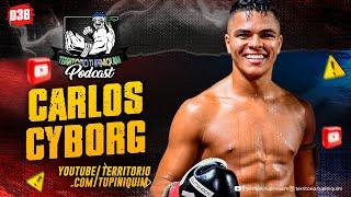 Campeão do Império MuayThai, Carlos Cyborg no Território Tupiniquim Podcast #038