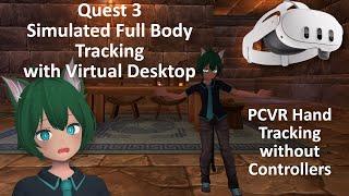 Meta Quest 3: Upper Body Tracking and Finger Tracking in PC VRChat with Virtual Desktop Beta