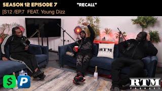 Young Dizz 🫡FULL EPISODE”LESS IS MORE…”#FreeDaGuysRTM Podcast Show S12 Ep7(Recall)