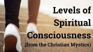 Spiritual Levels of Consciousness (from the Christian Mystics) | with Jon Adams