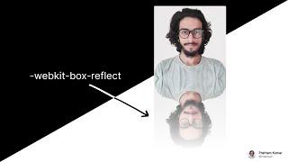 Image Reflection using pure CSS | CSS Tip