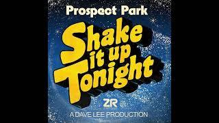 Prospect Park_Shake It Up Tonight (Dave Lee Disco ReShake) #Soul #Funk #Disco