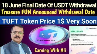 Breaking News!Treasure FUN Announced Withdrawal date?|TUFT Token Price 1$ Very Soon|Magic NFT Review