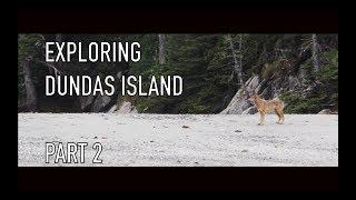 Life is Like Sailing - Exploring Dundas Island - Part 2