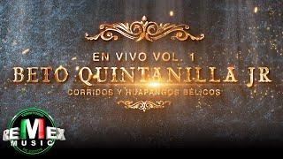 Beto Quintanilla Jr. - En Vivo Vol. 1 - Corridos y Huapangos Bélicos (Full Video)