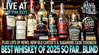 My Favorite Whiskey of 2025...BLIND! Plus NEW Old Carter's and the NEW Sagamore Cask Strength