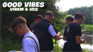 VibeM & Ve$ - Good Vibes (prod. by In Bloom) (Official Video)