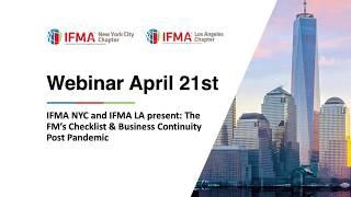 IFMA NYC + IFMA LA WEBINAR: THE FM'S CHECKLIST & BUSINESS CONTINUITY POST-PANDEMIC