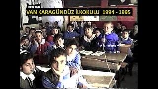 Van Karagündüz Köyü 1994 - 1995